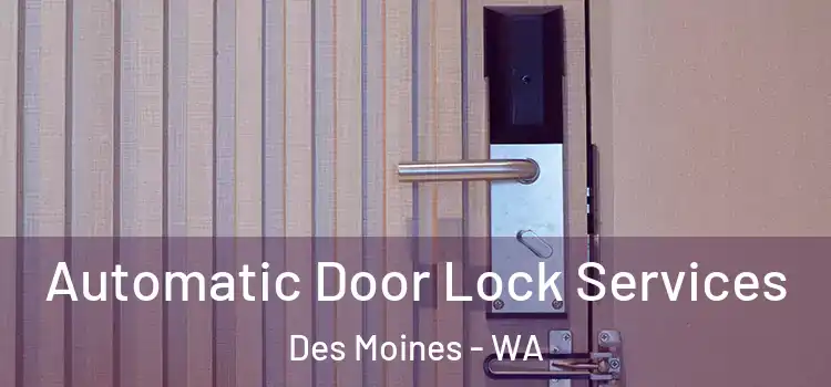 Automatic Door Lock Services Des Moines - WA