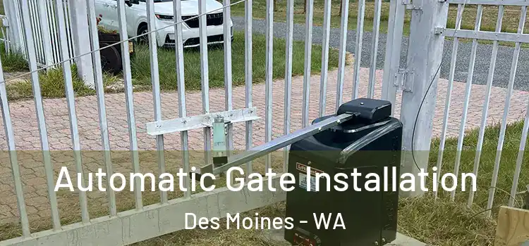 Automatic Gate Installation Des Moines - WA