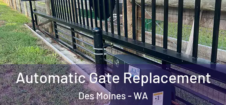 Automatic Gate Replacement Des Moines - WA