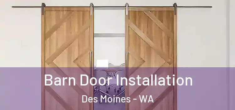 Barn Door Installation Des Moines - WA