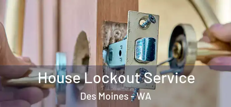 House Lockout Service Des Moines - WA