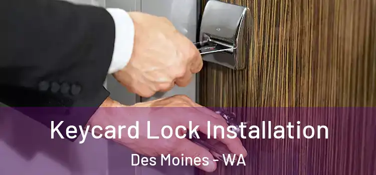 Keycard Lock Installation Des Moines - WA