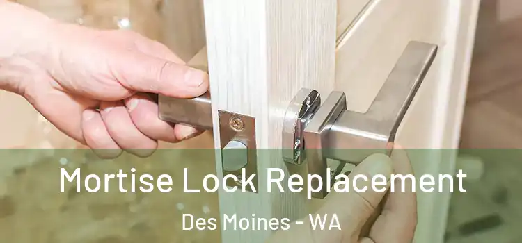Mortise Lock Replacement Des Moines - WA