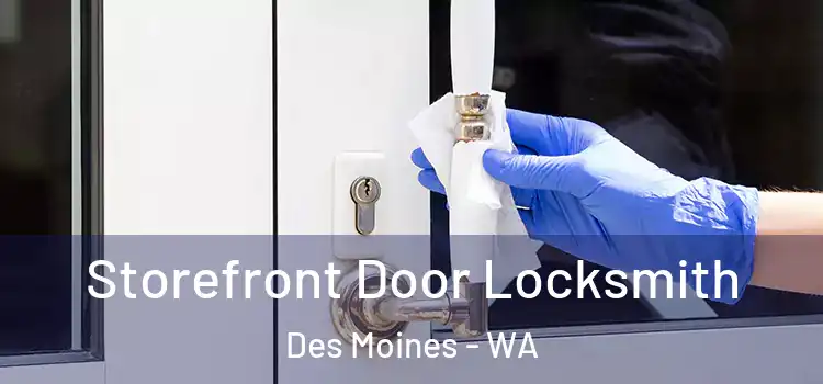 Storefront Door Locksmith Des Moines - WA